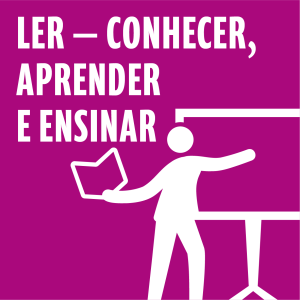 1.1.2. Ler - Conhecer, aprender e ensinar